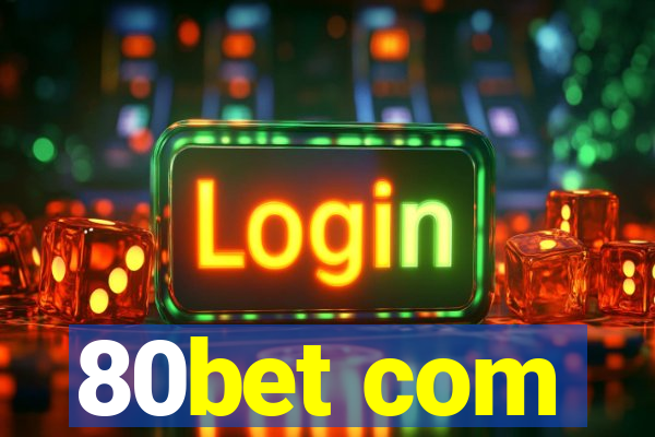 80bet com